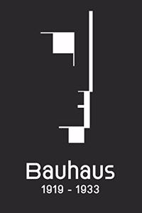 Bauhaus 1919 - 1933