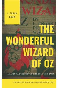 The Wonderful Wizard of Oz (Complete Original Unabridged Text)