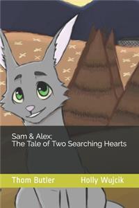 Sam & Alex; The Tale of Two Searching Hearts