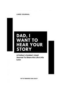Dad, I Want to Hear Your Story