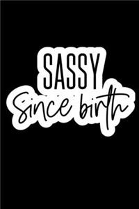 Sassy Since Birth