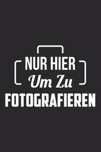 Nur Hier Um Zu Fotografieren