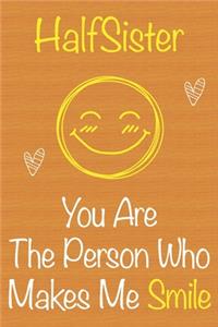 HalfSister, You Are The Person Who Makes Me Smile