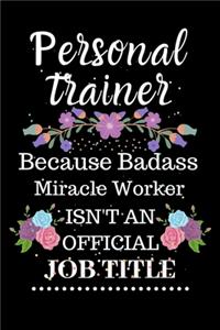 Personal trainer Because Badass Miracle Worker Isn't an Official Job Title