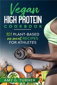 Vegan HIGH Protein Cookbook