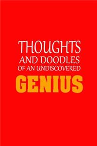 Thoughts and Doodles Of An Undiscovered Genius