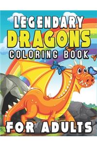 Legendary Dragons Coloring Book for Adults