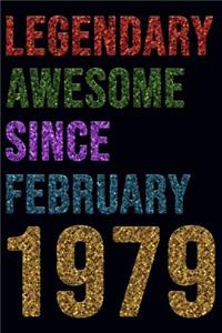 Legendary Awesome Since January 1979 Notebook Birthday Gift