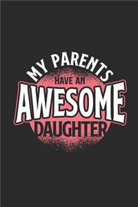 My Parents Have An Awesome Daughter