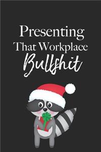 Presenting That Work Place Bullshit