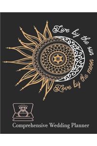 Live By The Sun Love By The Moon Comprehensive Wedding Planner