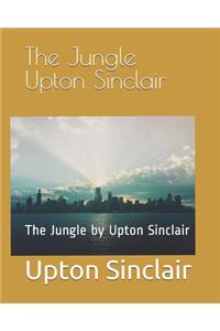 The Jungle Upton Sinclair