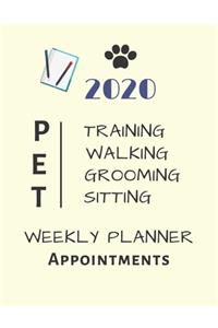 2020 Pet Training Walking Grooming Sitting Weekly Planner Appointments