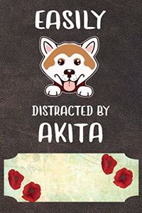 Easily Distracted By Akita Notebook Journal
