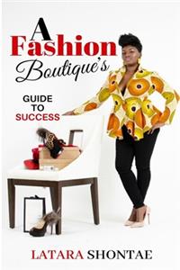 Fashion Boutique's Guide To Success