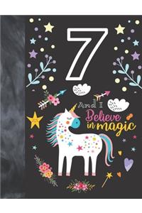 7 And I Believe In Magic