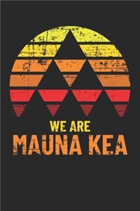 We Are Mauna Kea