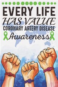 Every Life Has Value Coronary Artery Disease Awareness