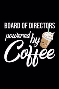 Board Of Directors Powered by Coffee