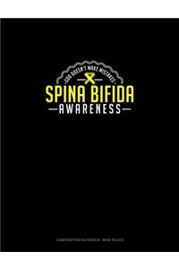 God Doesn't Make Mistakes - Spina Bifida Awareness