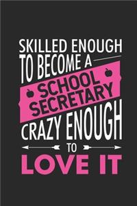 Skilled Enough To Be A School Secretary Crazy Enough To Love It