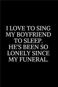I Love To Sing My Boyfriend
