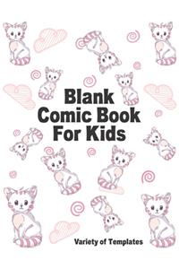 Cat Journal Blank Comic Book For Kids: Variety of Templates, 2-7 panel layouts, draw your own Awesome Comics Book and Sketchbook for Kids and Adults