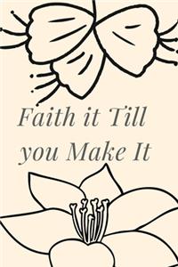 Faith It Till You Make It
