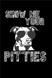 Show me Your Pitties