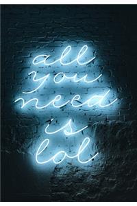 All You Need Is Lol