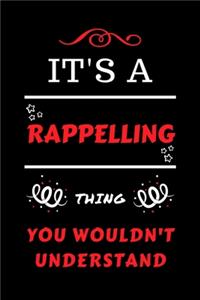 It's A Rappelling Thing You Wouldn't Understand