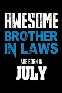 Awesome Brother In Laws Are Born In July