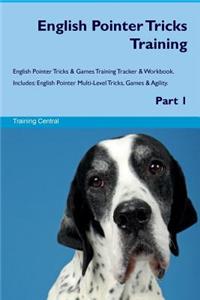 English Pointer Tricks Training English Pointer Tricks & Games Training Tracker & Workbook. Includes