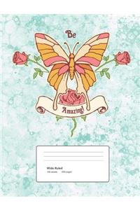 Be Amazing Composition Book Wide Ruled