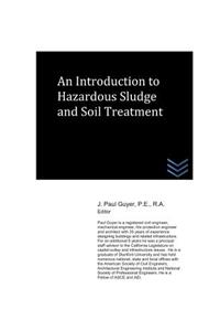 Introduction to Hazardous Sludge and Soil Treatment