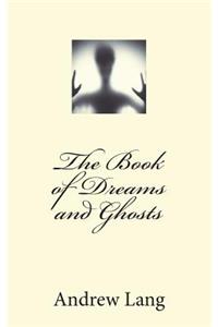 The Book of Dreams and Ghosts