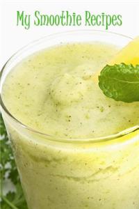 My Smoothie Recipes