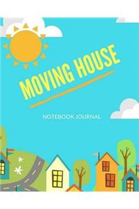 Moving House Notebook Journal