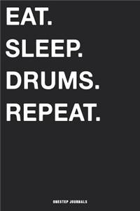 Eat Sleep Drums Repeat