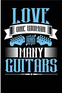 Love One Woman and Many Guitars