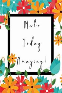 Make Today Amazing