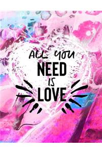 All You Need Is Love