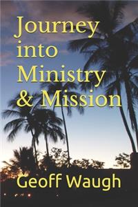 Journey into Ministry & Mission