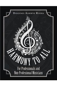 Harmony to All