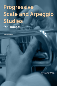 Progressive Scale and Arpeggio Studies for Trumpet