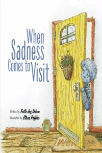 When Sadness Comes to Visit