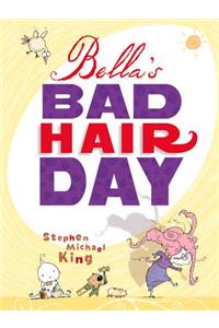 Bella's Bad Hair Day