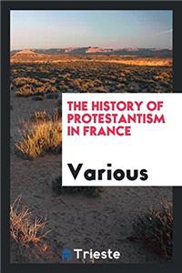The History of Protestantism in France
