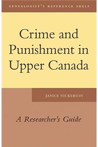 Crime and Punishment in Upper Canada