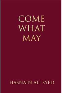 Come What May